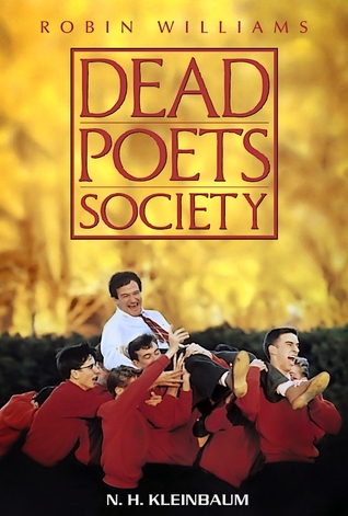 Recommended Reading: Dead Poets Society [Mass Market Paperback] N. H. Kleinbaum (Author) 