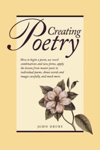 Recommended Reading:  Creating Poetry [Paperback] John Drury (Author) 