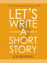 Recommended Reading: Let's Write a Short Story: How to Write and Submit a Short Story by Joe Bunting 